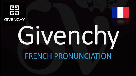 givenchy pronunciation in french|givenchy pronunciation uk.